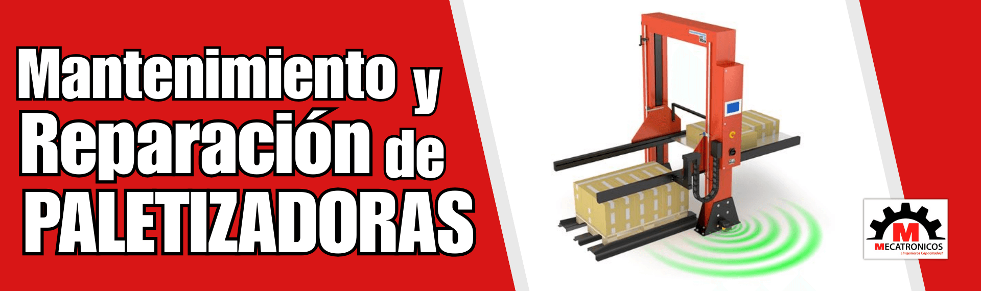 Mantenimiento y Reparación de Paletizadoras: Claves para Evitar Fallos