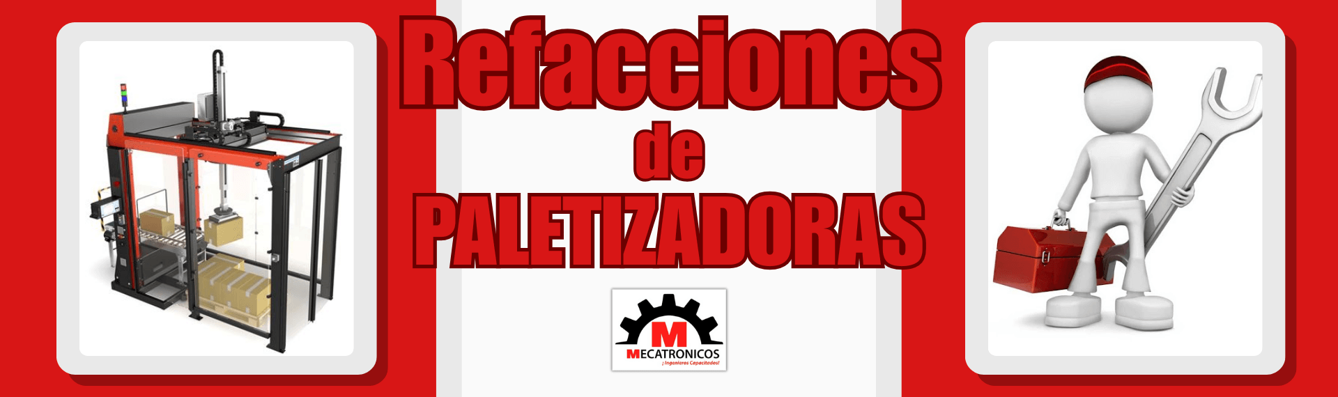 Refacciones de Paletizadoras: Qué, Cuándo y Cómo Sustituir Componentes